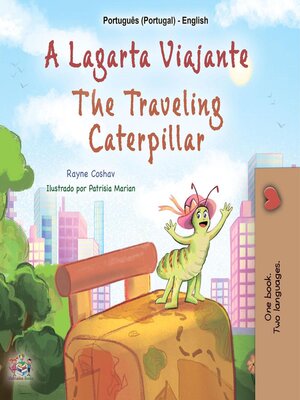 cover image of A Lagarta Viajante / The Traveling Caterpillar